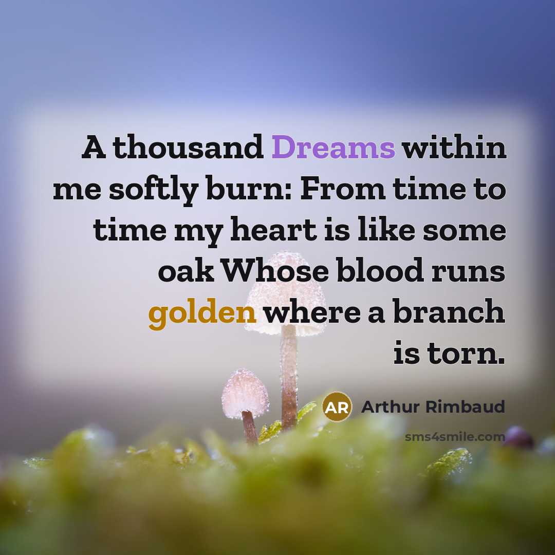 “A thousand Dreams within me softly burn: From time to…” quote by Arthur Rimbaud