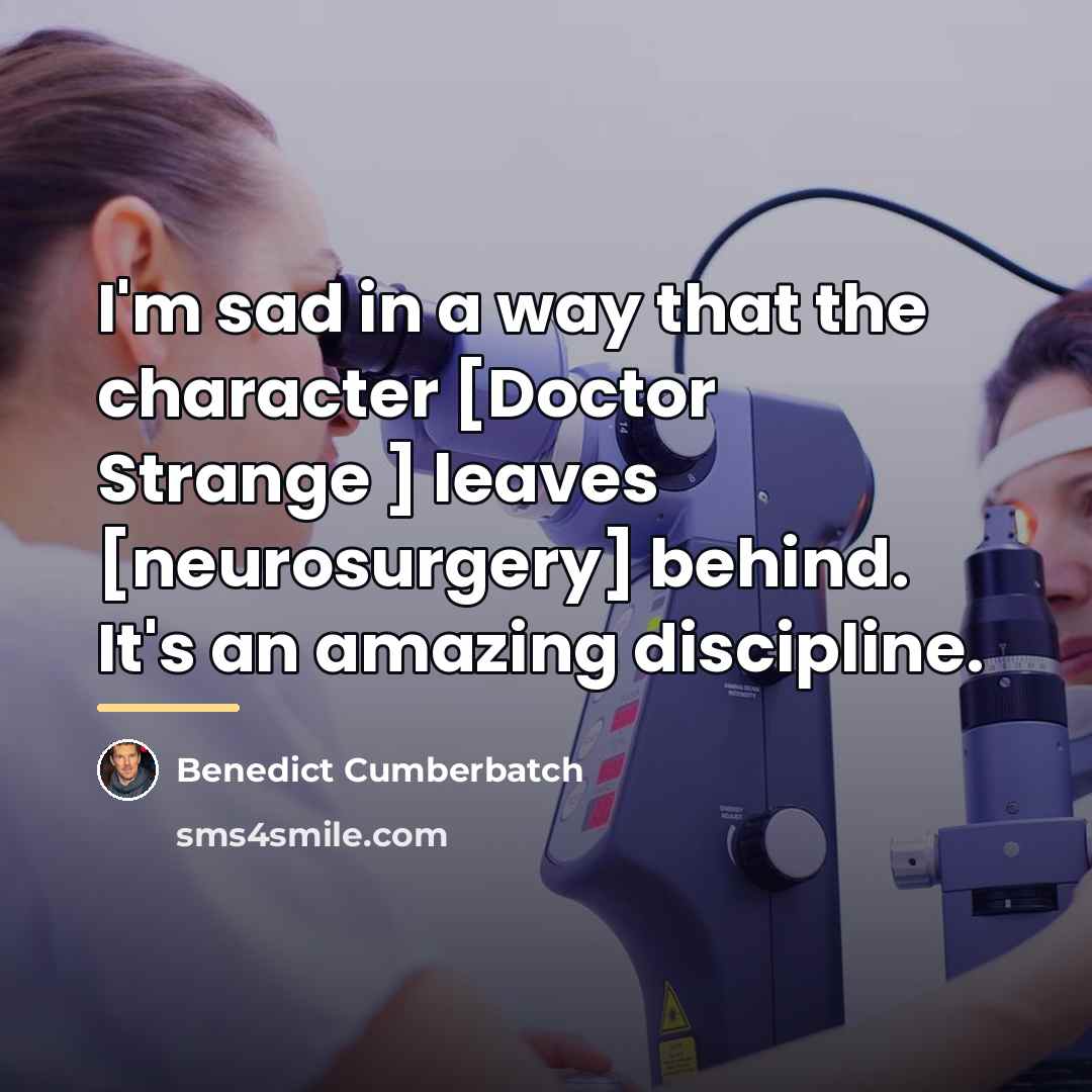 “I'm sad in a way that the character [Doctor Strange…” quote by Benedict Cumberbatch