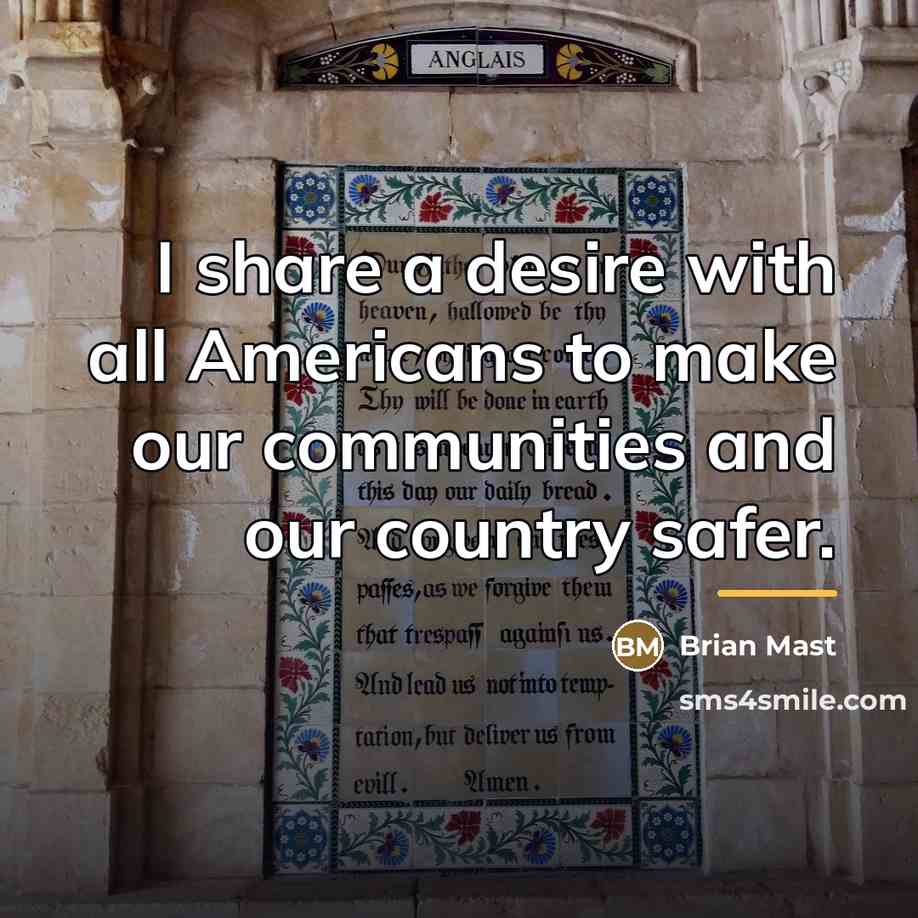 “I share a desire with all Americans to make our…” quote by Brian Mast
