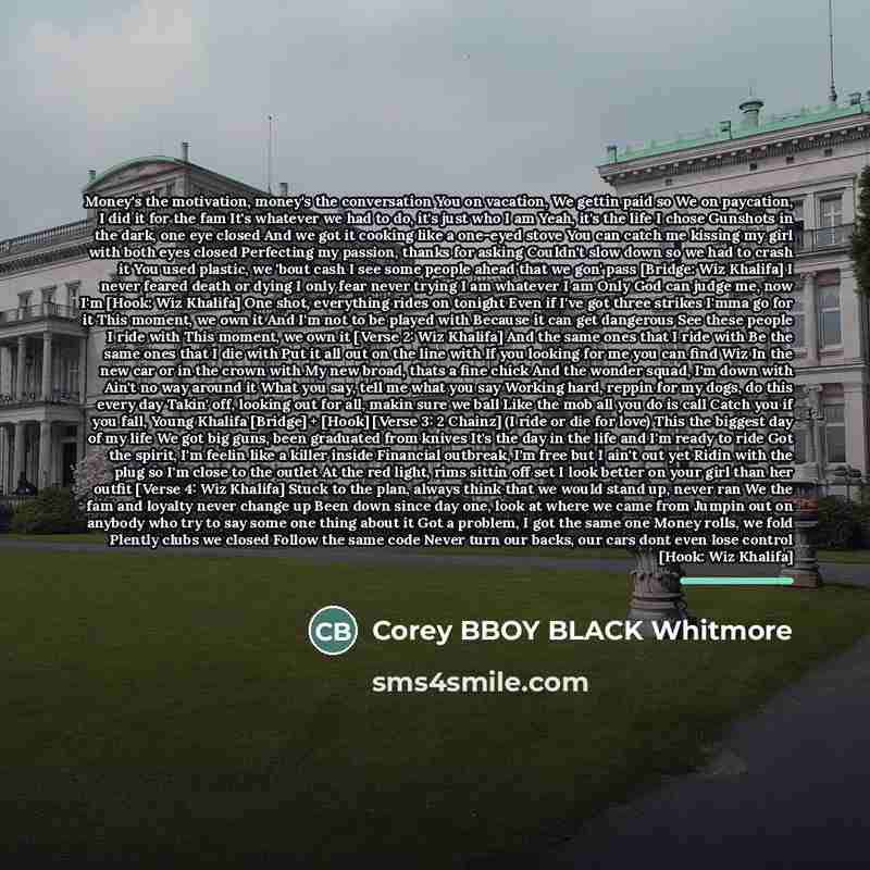 “Money's the motivation, money's the conversation You on vacation, We…” quote by Corey BBOY BLACK Whitmore
