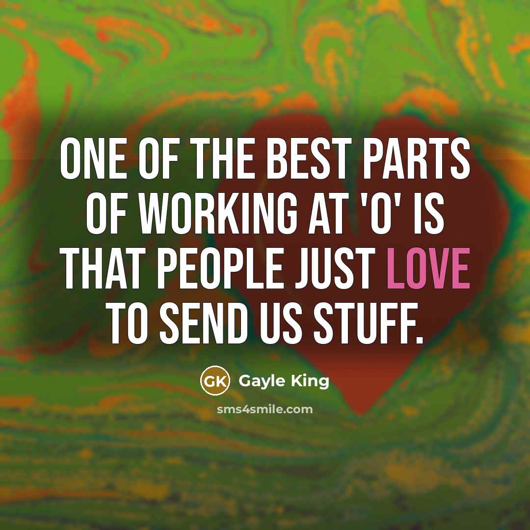 “One of the best parts of working at 'O' is…” quote by Gayle King