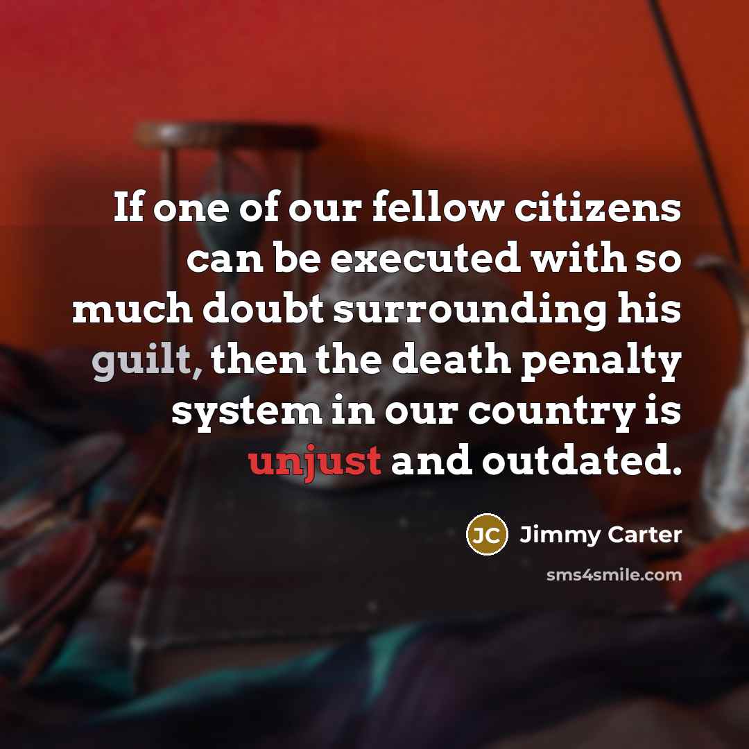 “If one of our fellow citizens can be executed with…” quote by Jimmy Carter