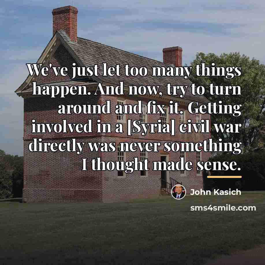 “We've just let too many things happen. And now, try…” quote by John Kasich