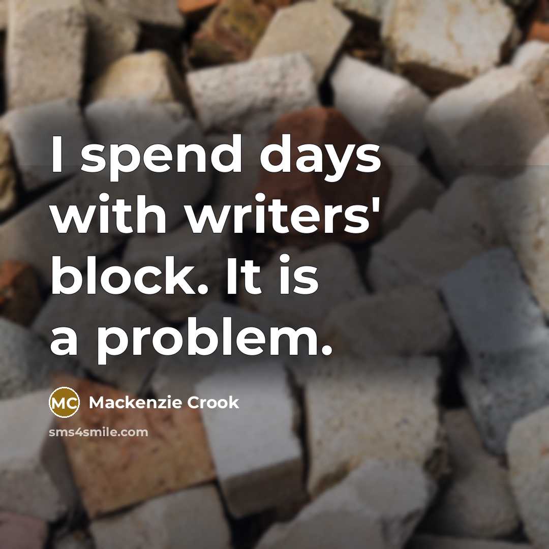 “I spend days with writers' block. It is a problem.…” quote by Mackenzie Crook