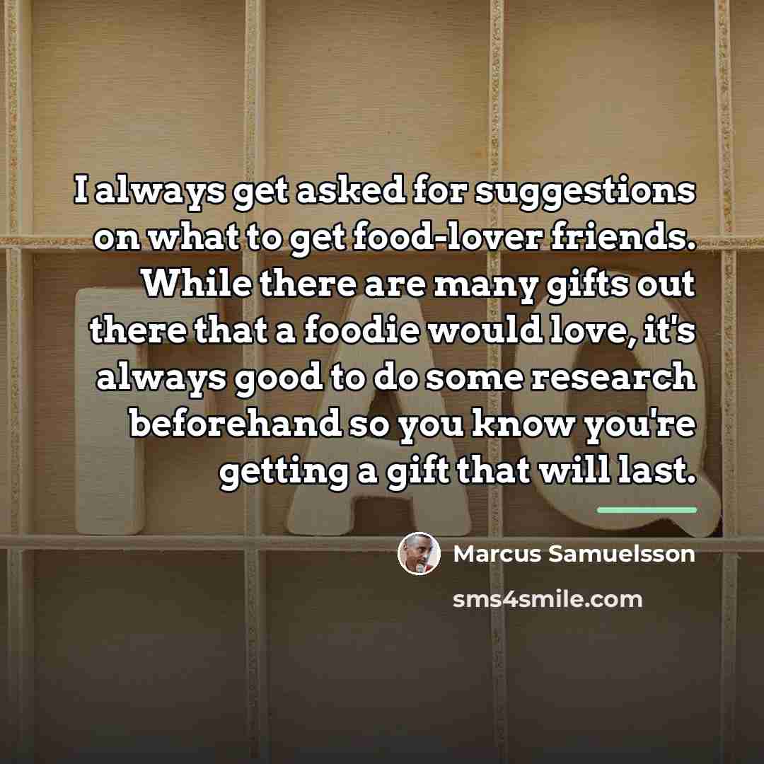 “I always get asked for suggestions on what to get…” quote by Marcus Samuelsson