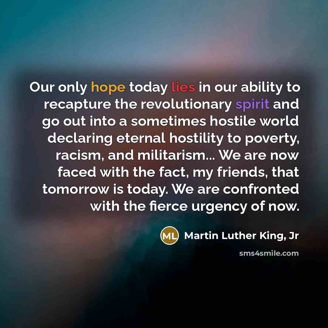 “Our only hope today lies in our ability to recapture…” quote by Martin Luther King, Jr
