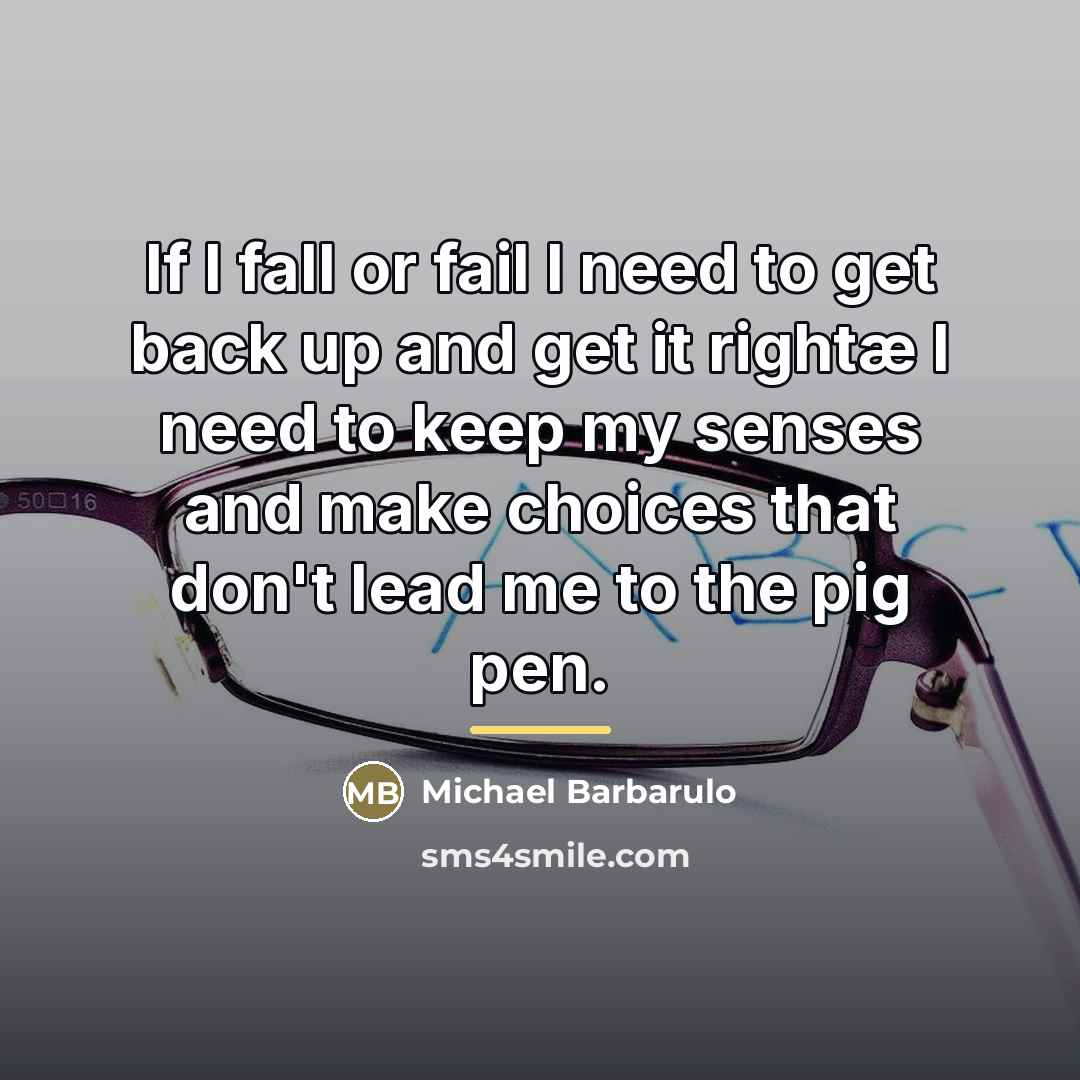 “If I fall or fail I need to get back…” quote by Michael Barbarulo