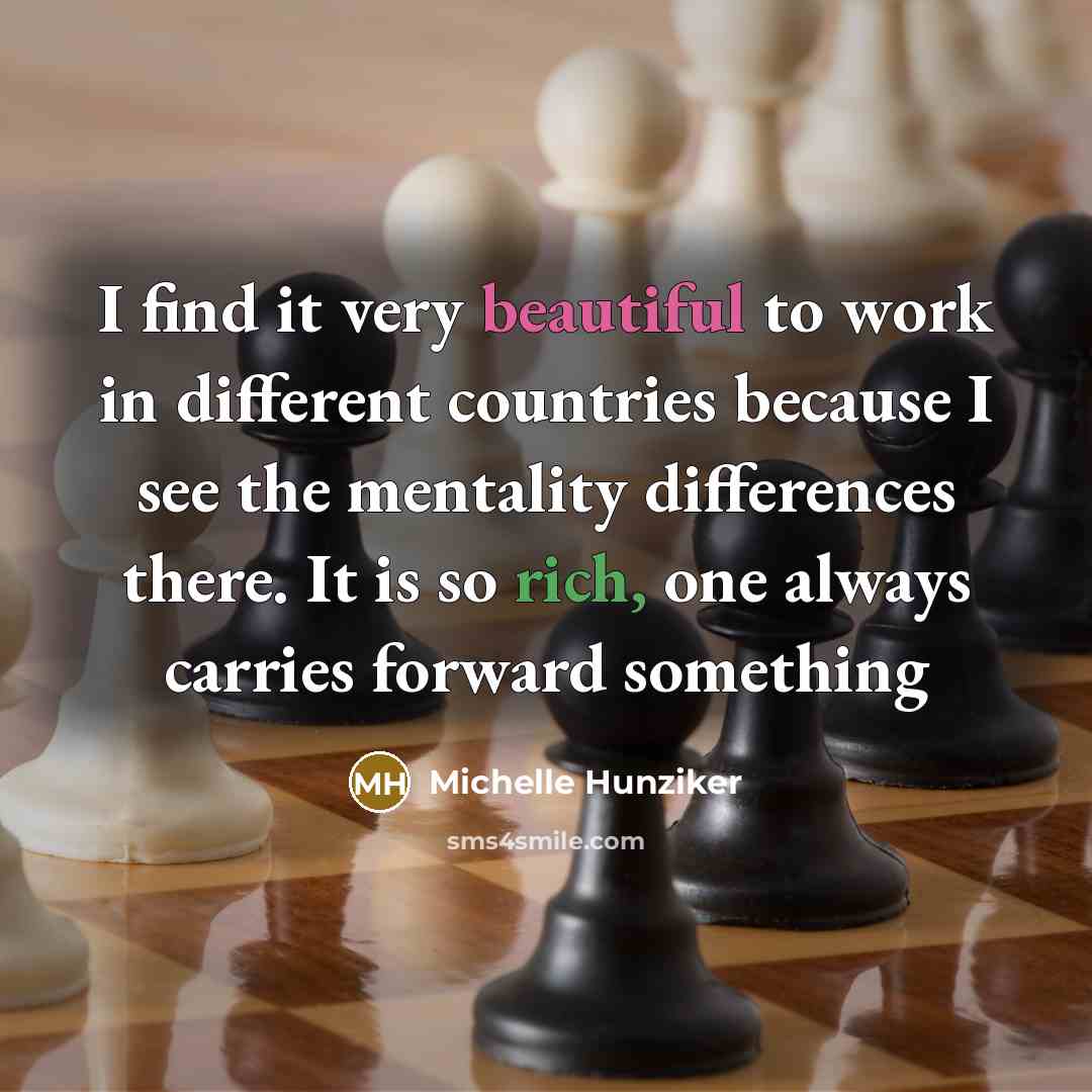 “I find it very beautiful to work in different countries…” quote by Michelle Hunziker