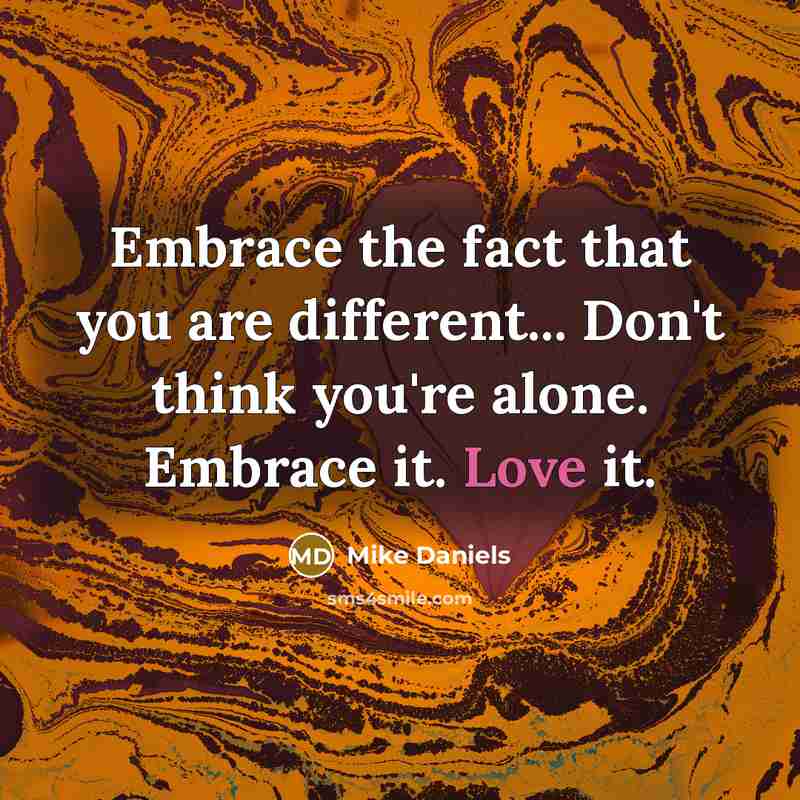 “Embrace the fact that you are different... Don't think you're…” quote by Mike Daniels