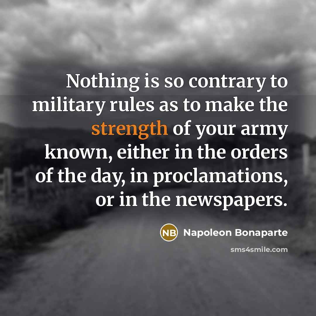 “Nothing is so contrary to military rules as to make…” quote by Napoleon Bonaparte
