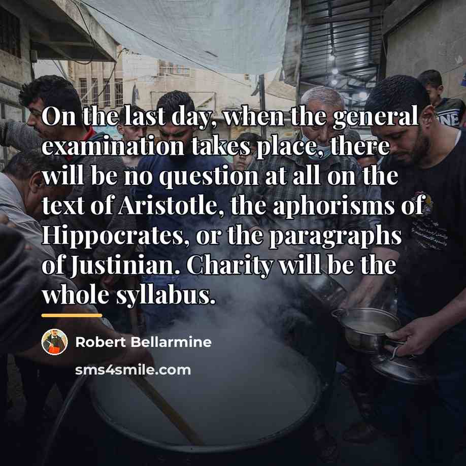 “On the last day, when the general examination takes place,…” quote by Robert Bellarmine