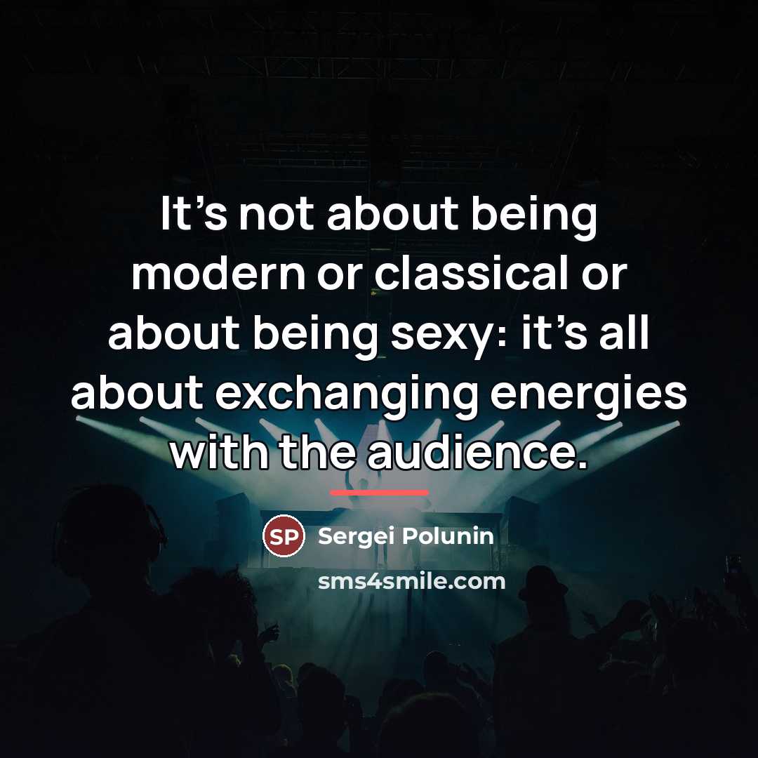 “It's not about being modern or classical or about being…” quote by Sergei Polunin