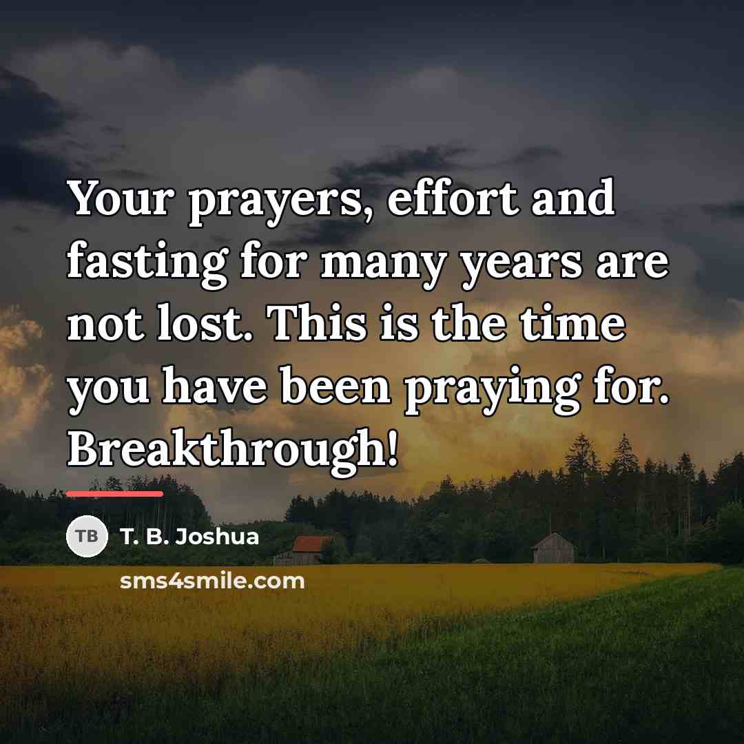 “Your prayers, effort and fasting for many years are not…” quote by T. B. Joshua