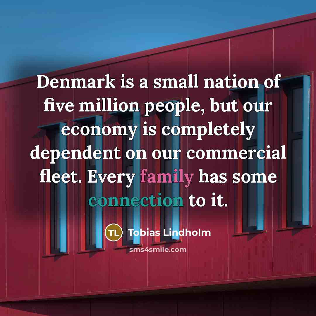 “Denmark is a small nation of five million people, but…” quote by Tobias Lindholm