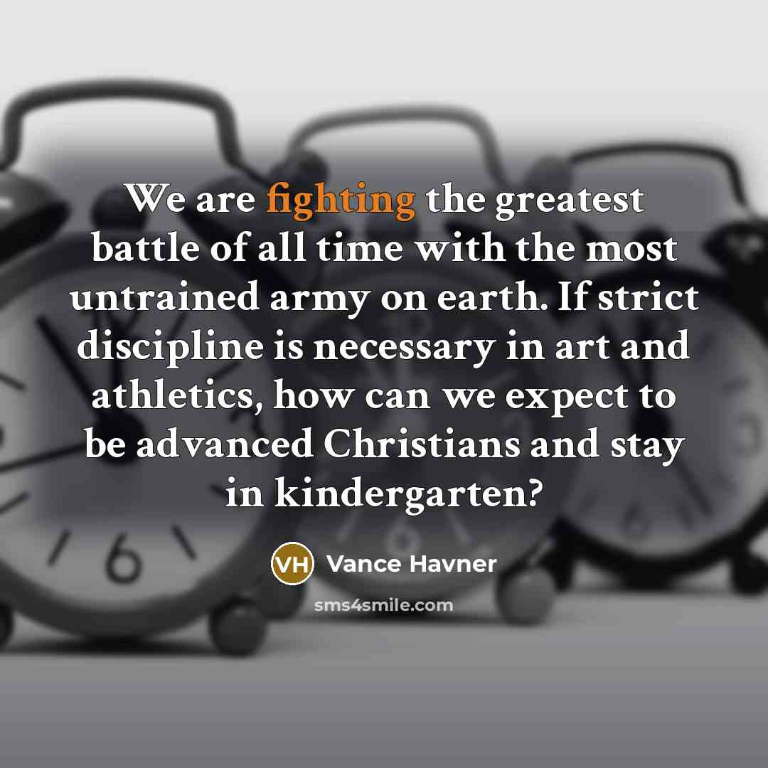 “We are fighting the greatest battle of all time with…” quote by Vance Havner