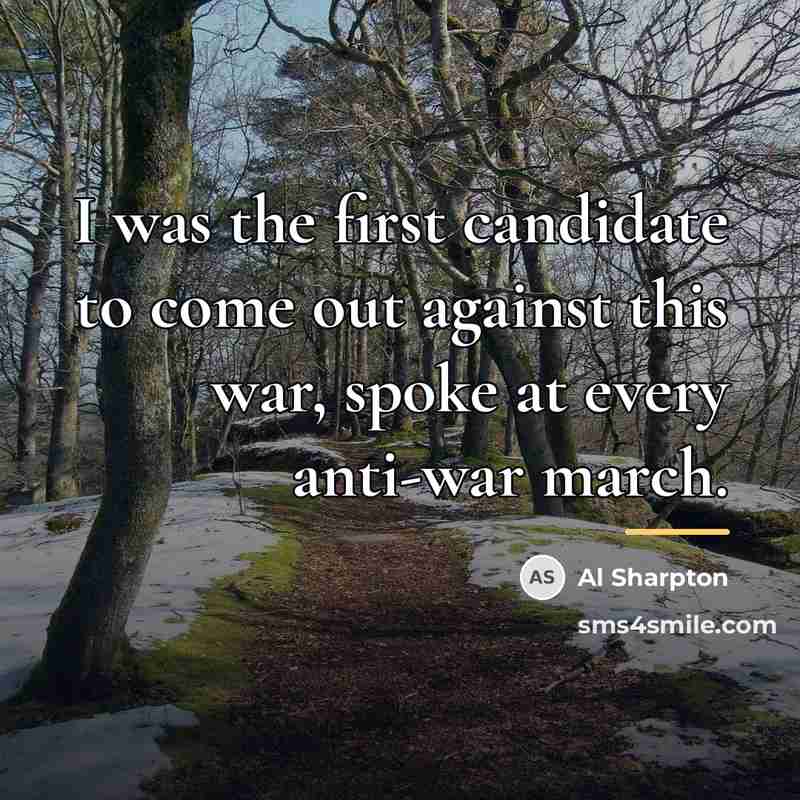 “I was the first candidate to come out against this…” quote by Al Sharpton