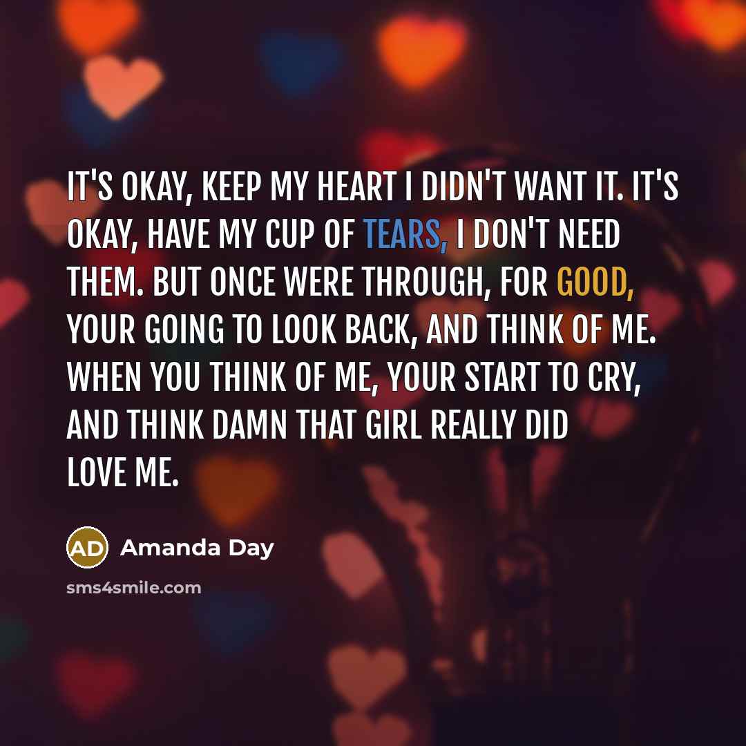 “It's okay, keep my heart I didn't want it. It's…” quote by Amanda Day