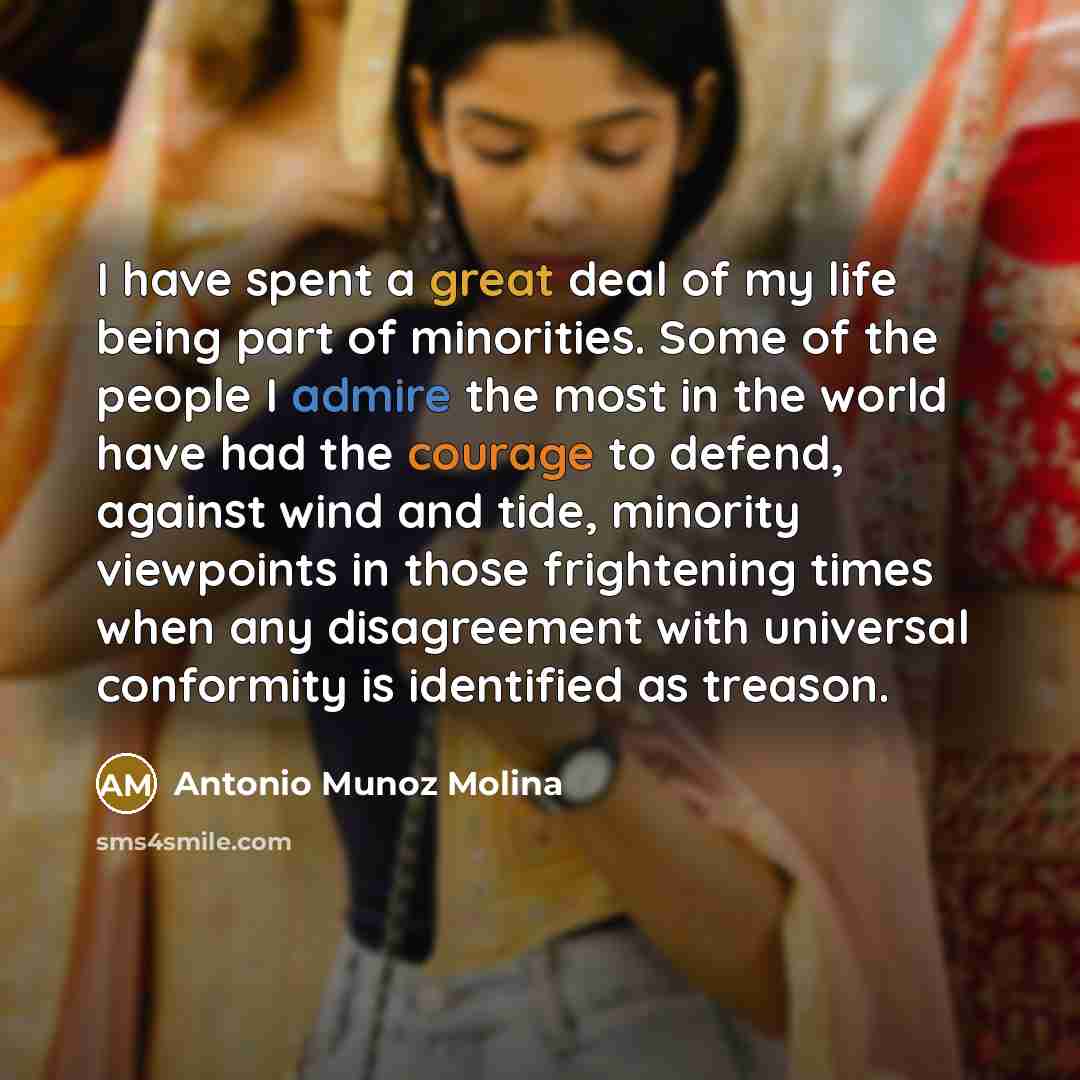 “I have spent a great deal of my life being…” quote by Antonio Munoz Molina