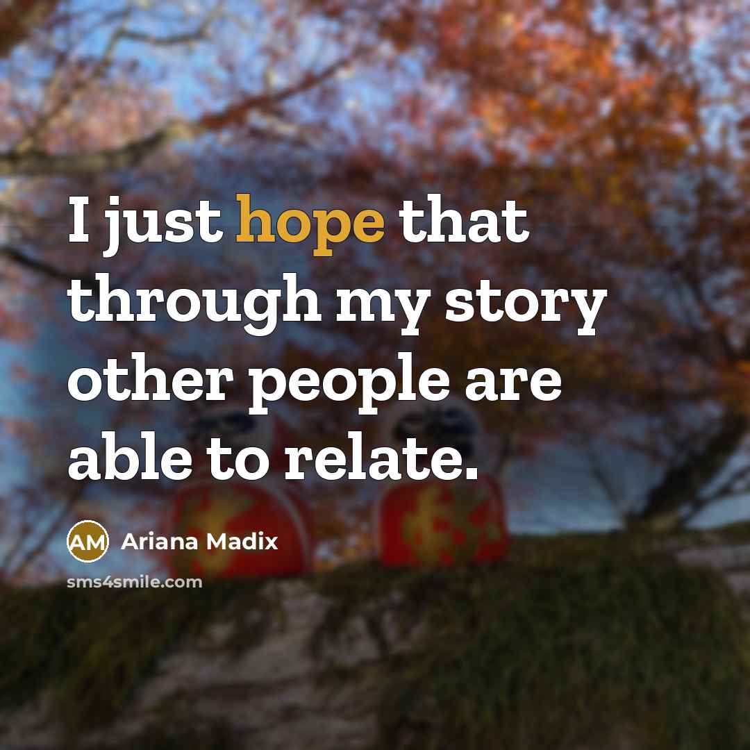 “I just hope that through my story other people are…” quote by Ariana Madix