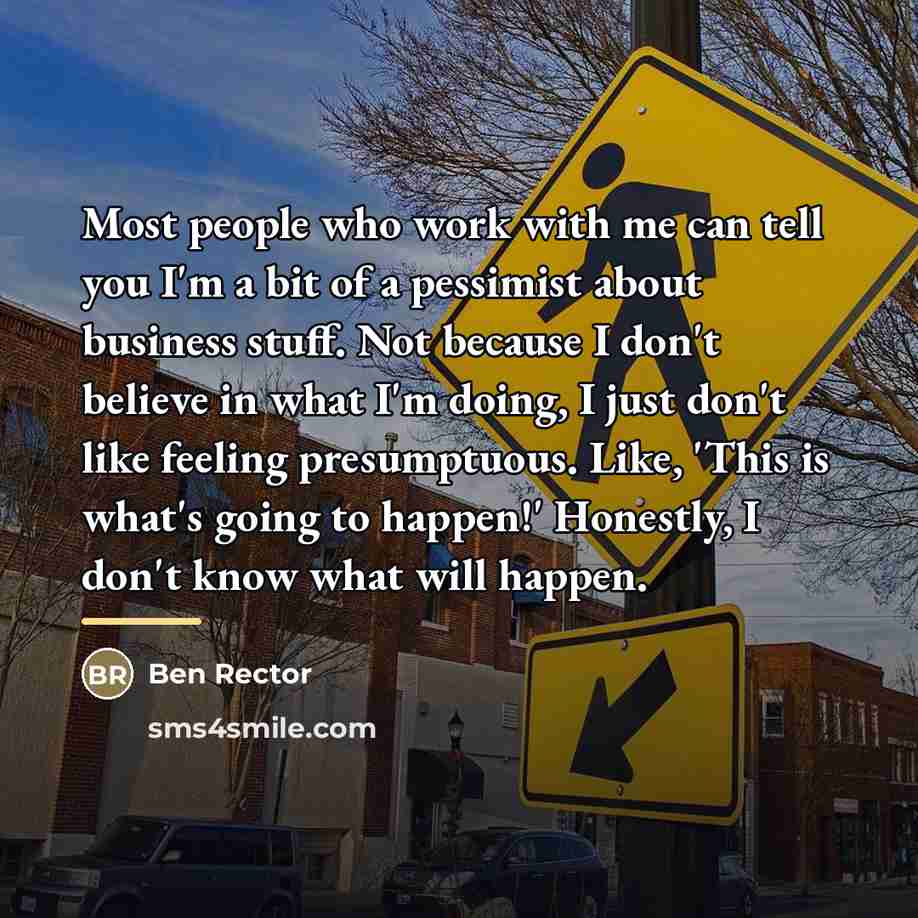 “Most people who work with me can tell you I'm…” quote by Ben Rector