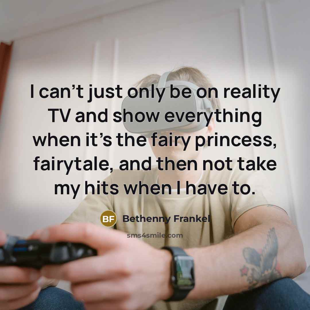 “I can't just only be on reality TV and show…” quote by Bethenny Frankel