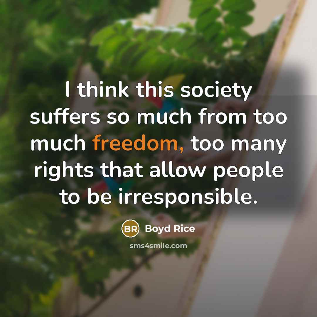 “I think this society suffers so much from too much…” quote by Boyd Rice