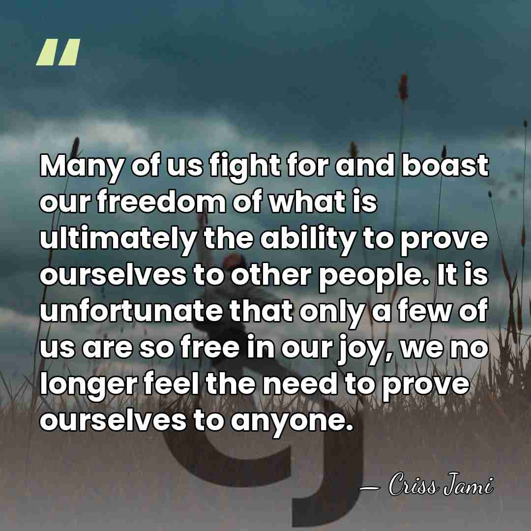 Many of us fight for and boast our freedom of what is&hellip; - Criss Jami