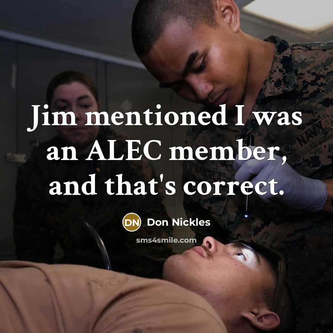 “Jim mentioned I was an ALEC member, and that's correct.…” quote by Don Nickles