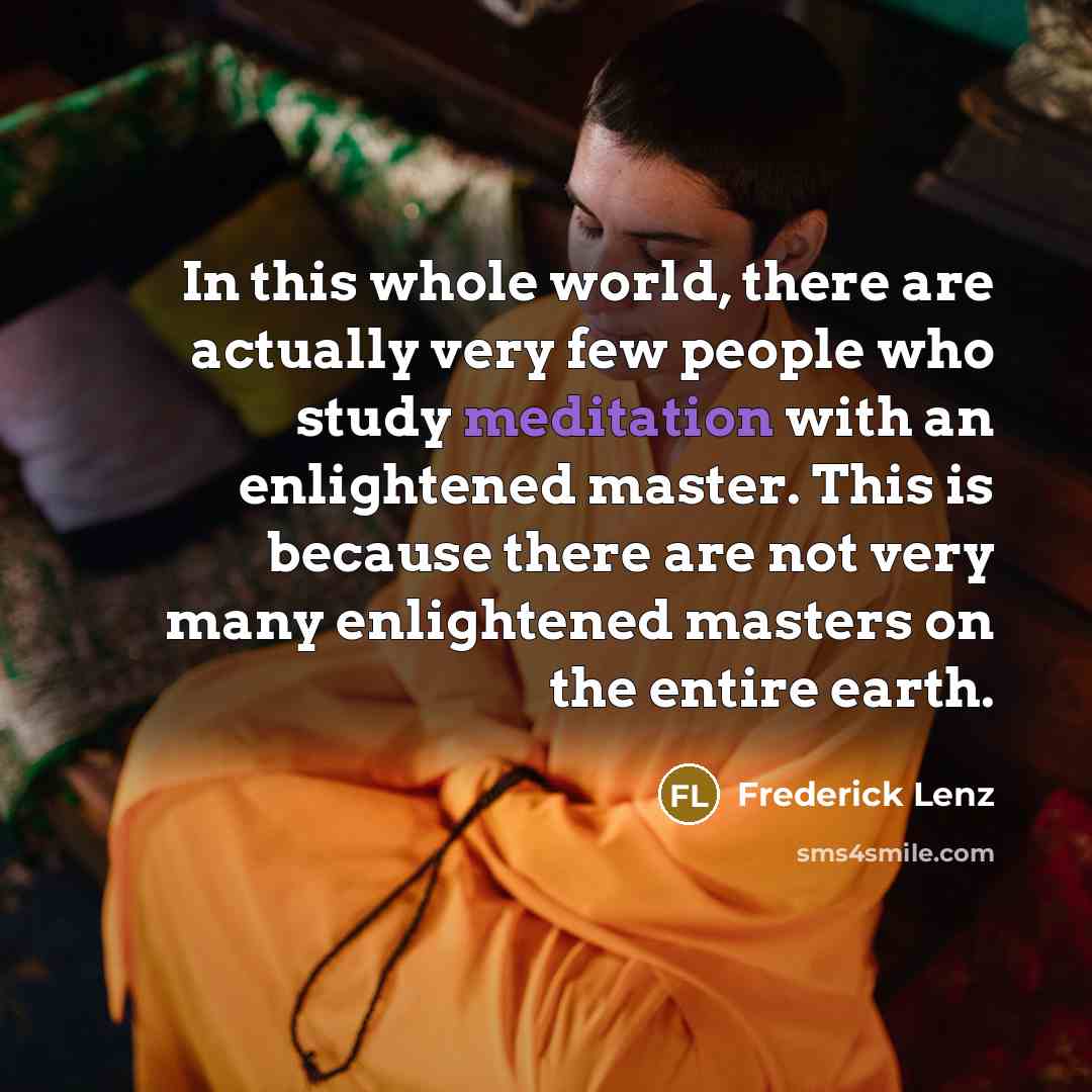 “In this whole world, there are actually very few people…” quote by Frederick Lenz