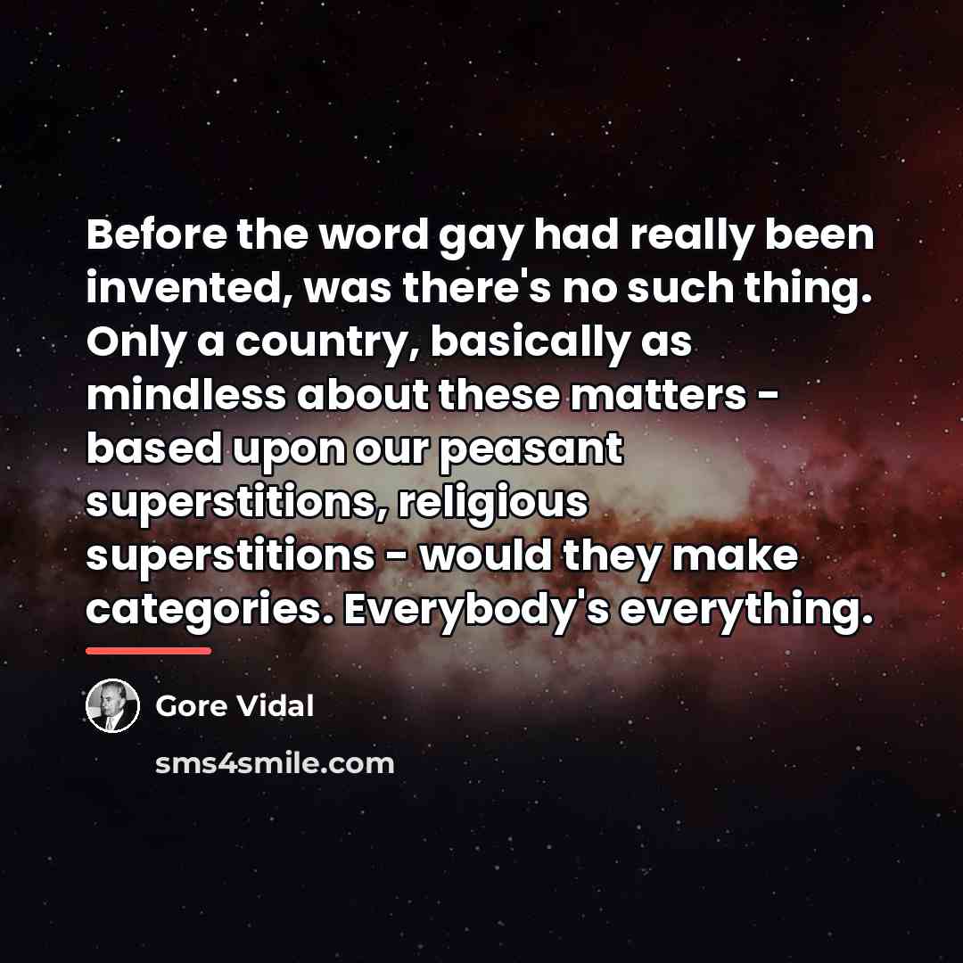 “Before the word gay had really been invented, was there's…” quote by Gore Vidal