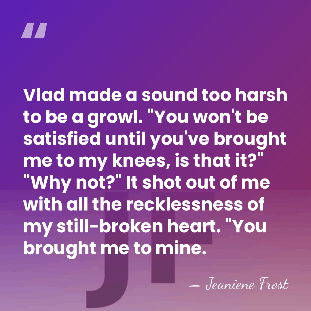 Vlad made a sound too harsh to be a growl. "You won't&hellip; - Jeaniene Frost