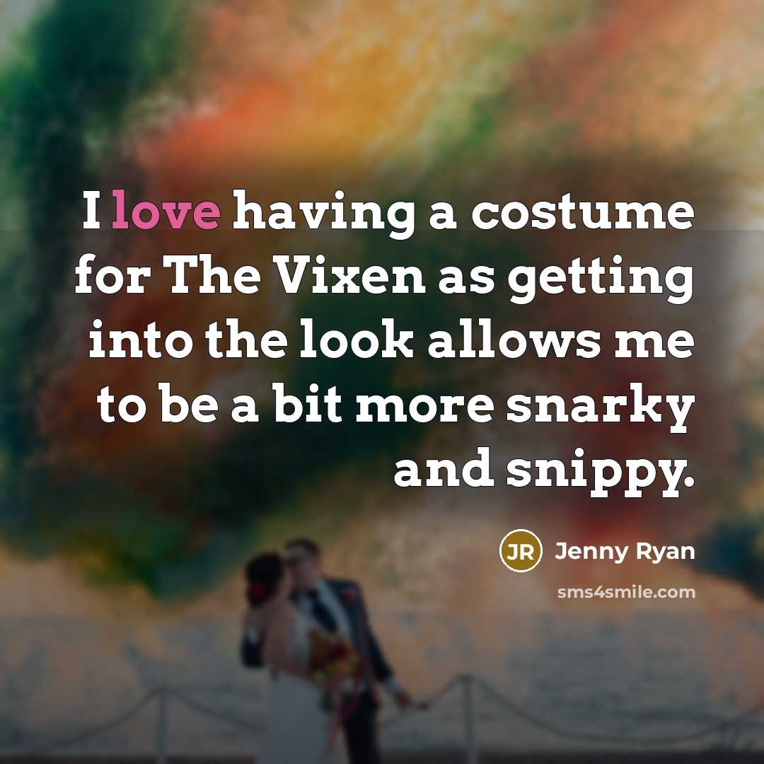 “I love having a costume for The Vixen as getting…” quote by Jenny Ryan
