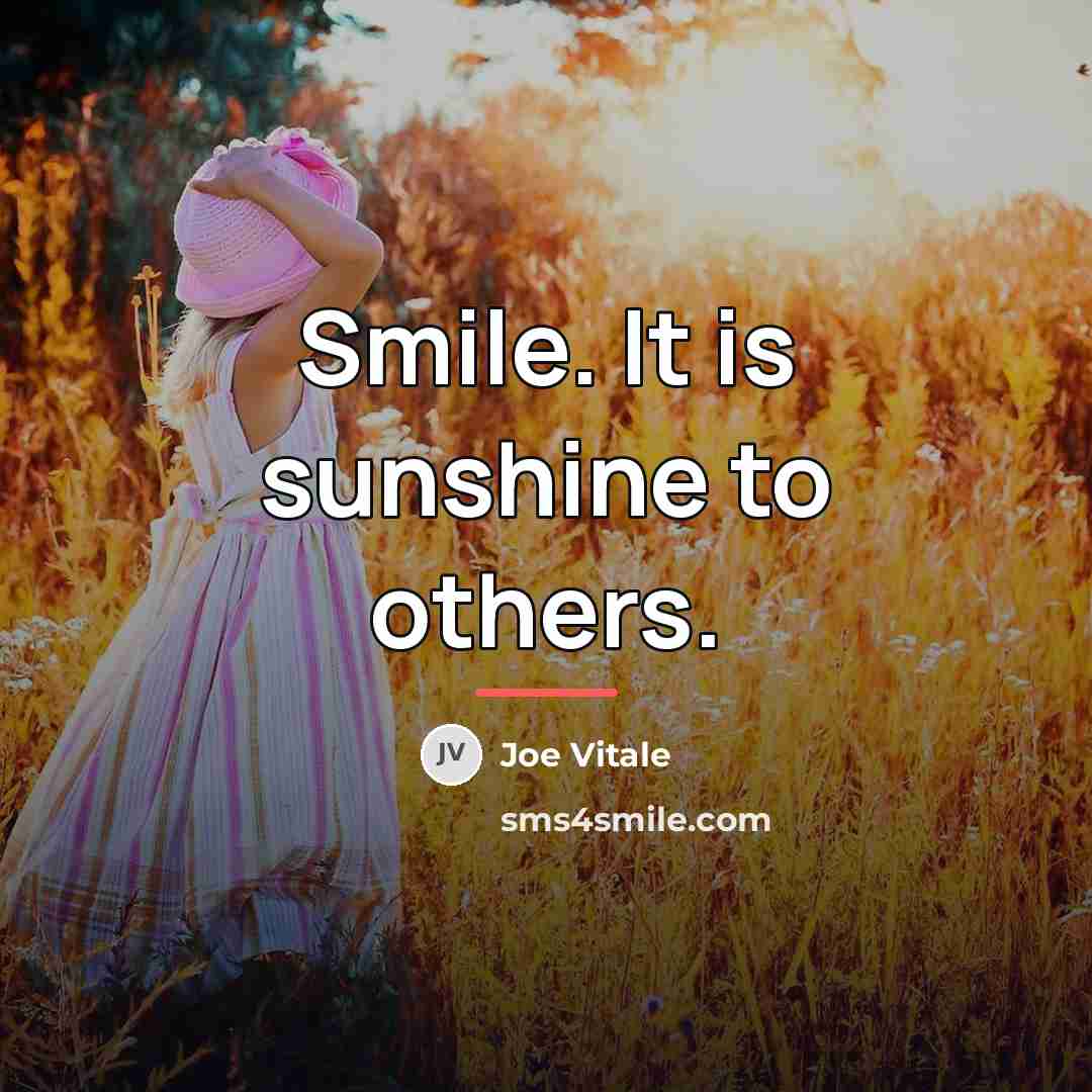 “Smile. It is sunshine to others.…” quote by Joe Vitale