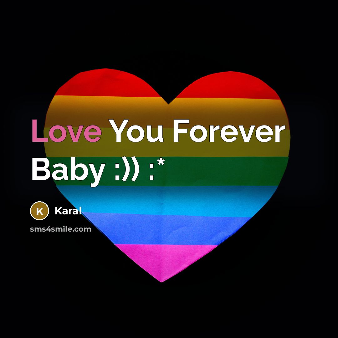 “Love You Forever Baby :)) :*…” quote by Karal