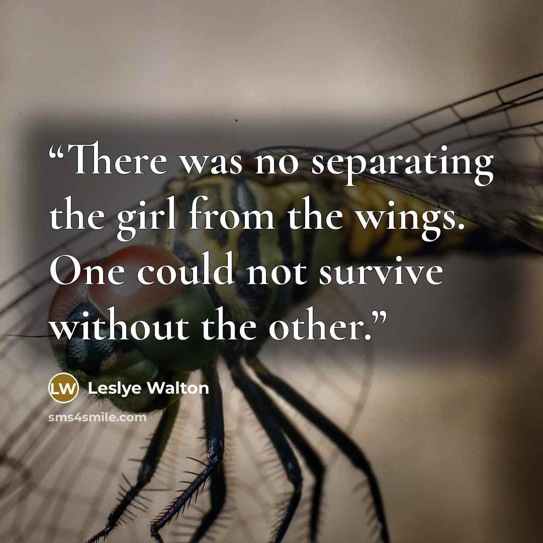 “There was no separating the girl from the wings. One could not survive without the other.” quote by Leslye Walton