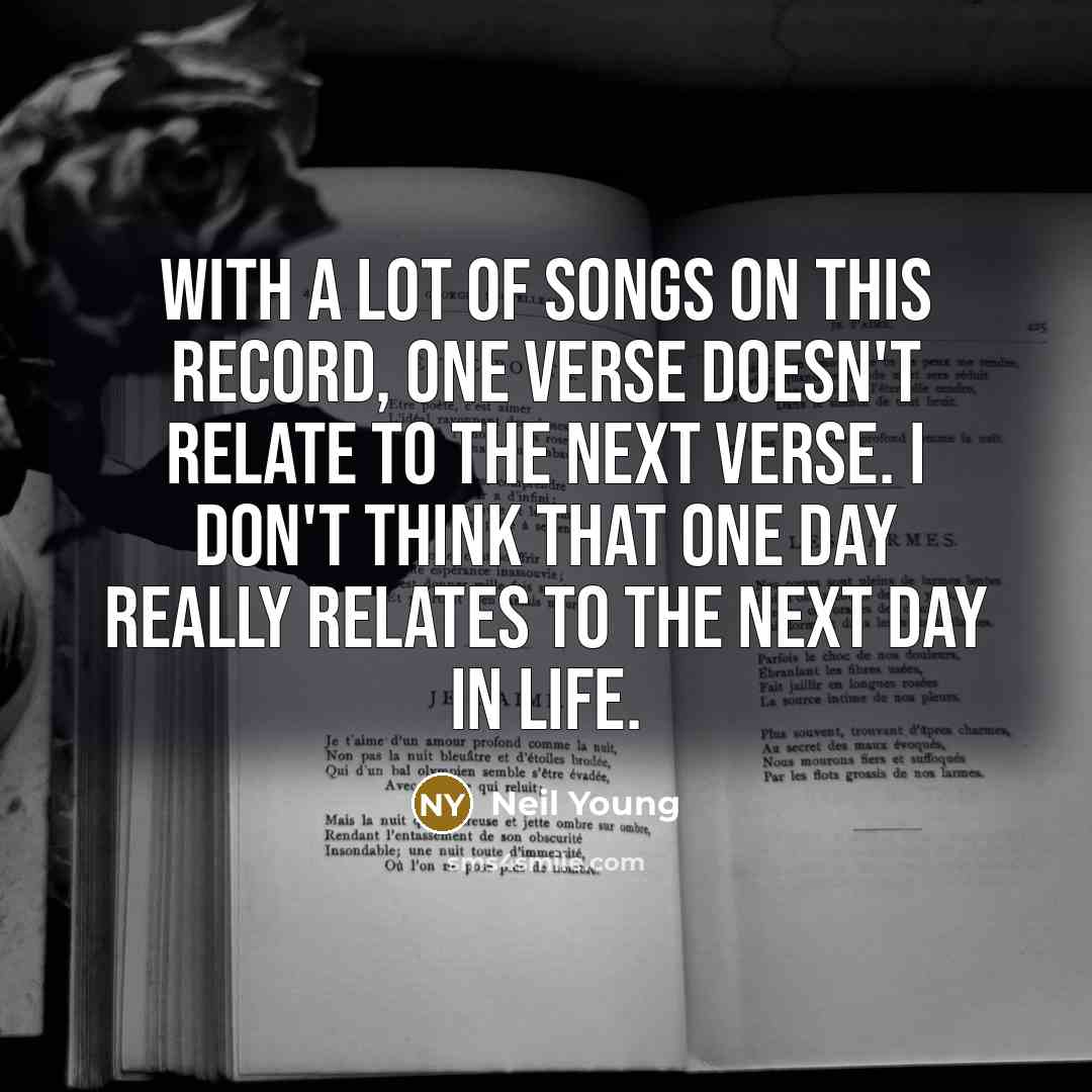 “With a lot of songs on this record, one verse…” quote by Neil Young