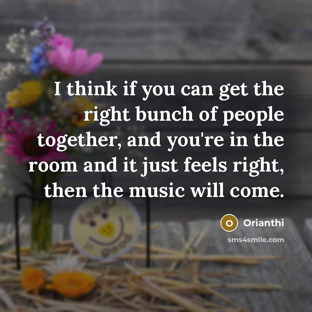 “I think if you can get the right bunch of…” quote by Orianthi