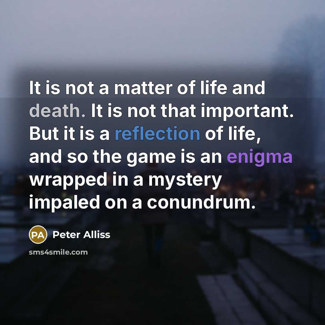 “It is not a matter of life and death. It…” quote by Peter Alliss