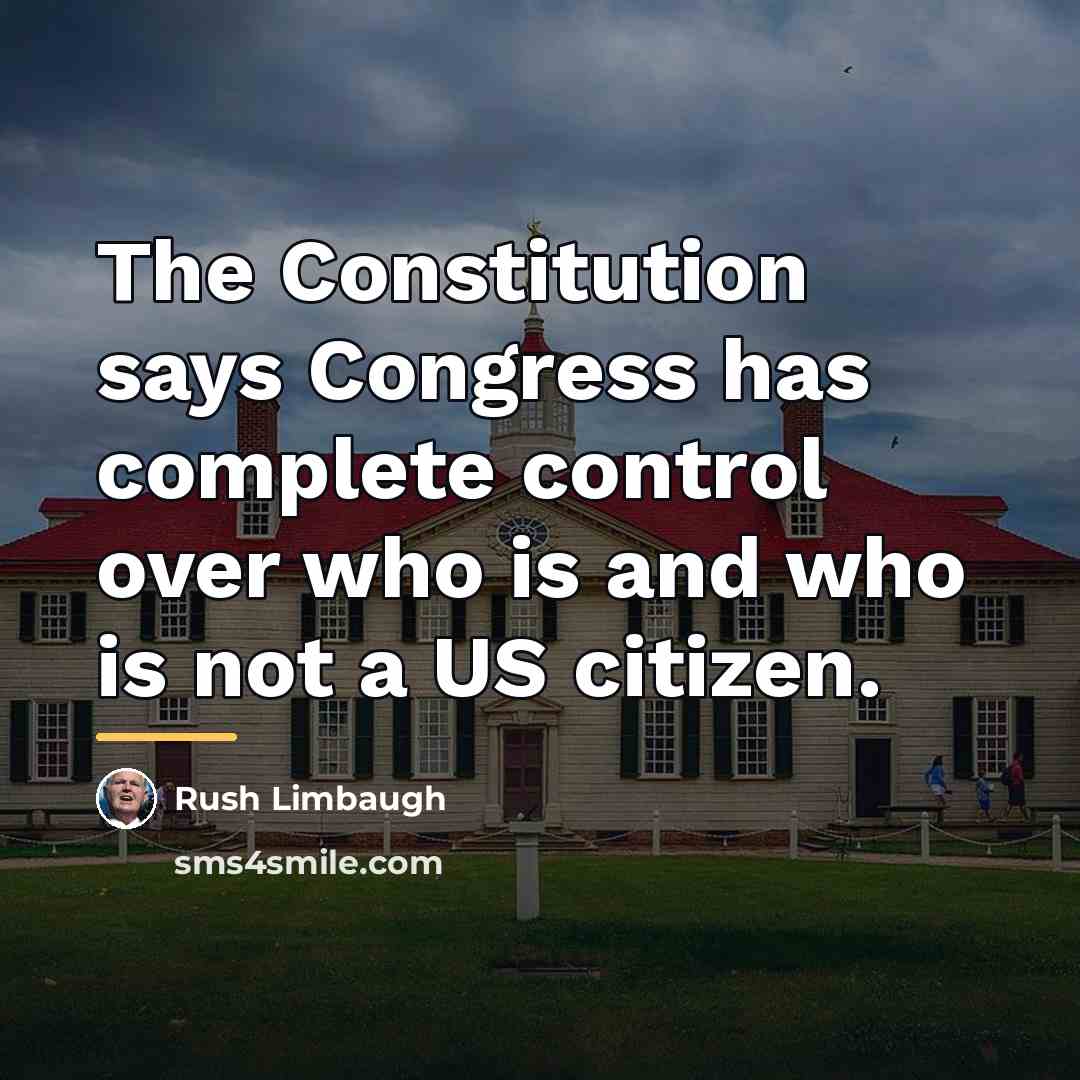 “The Constitution says Congress has complete control over who is…” quote by Rush Limbaugh