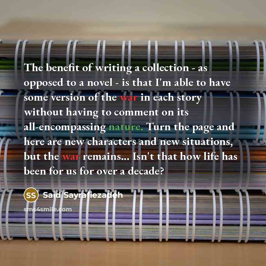 “The benefit of writing a collection - as opposed to…” quote by Said Sayrafiezadeh