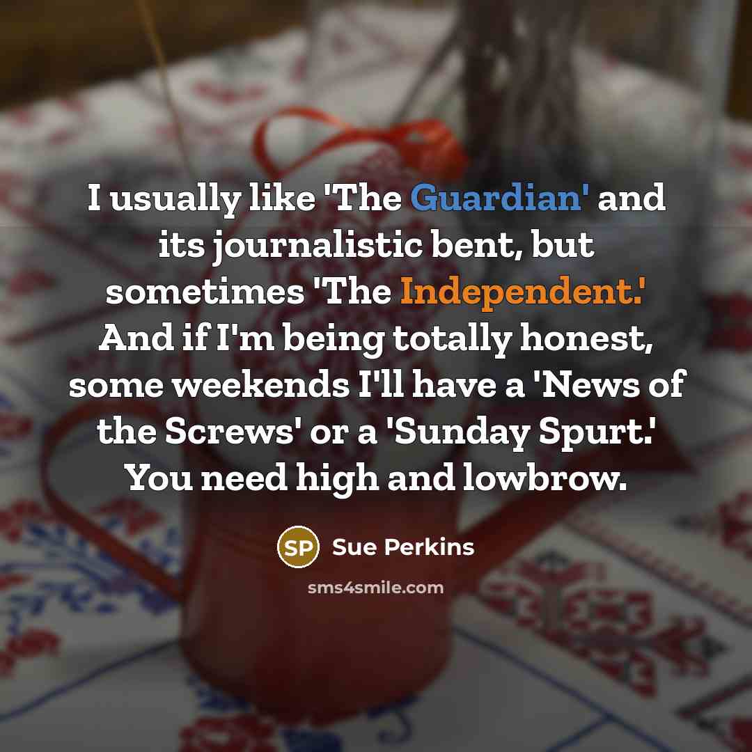 “I usually like 'The Guardian' and its journalistic bent, but…” quote by Sue Perkins