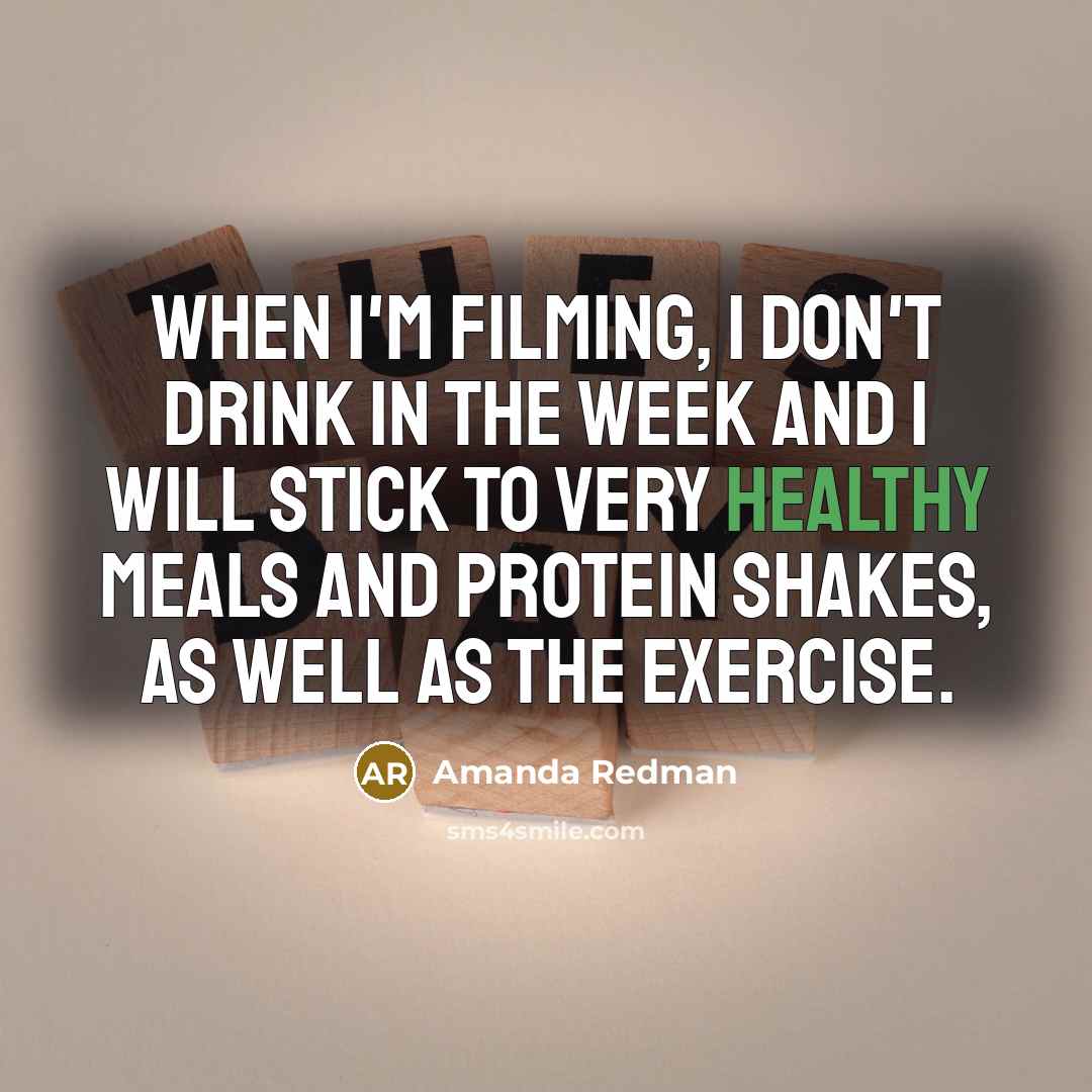 “When I'm filming, I don't drink in the week and…” quote by Amanda Redman