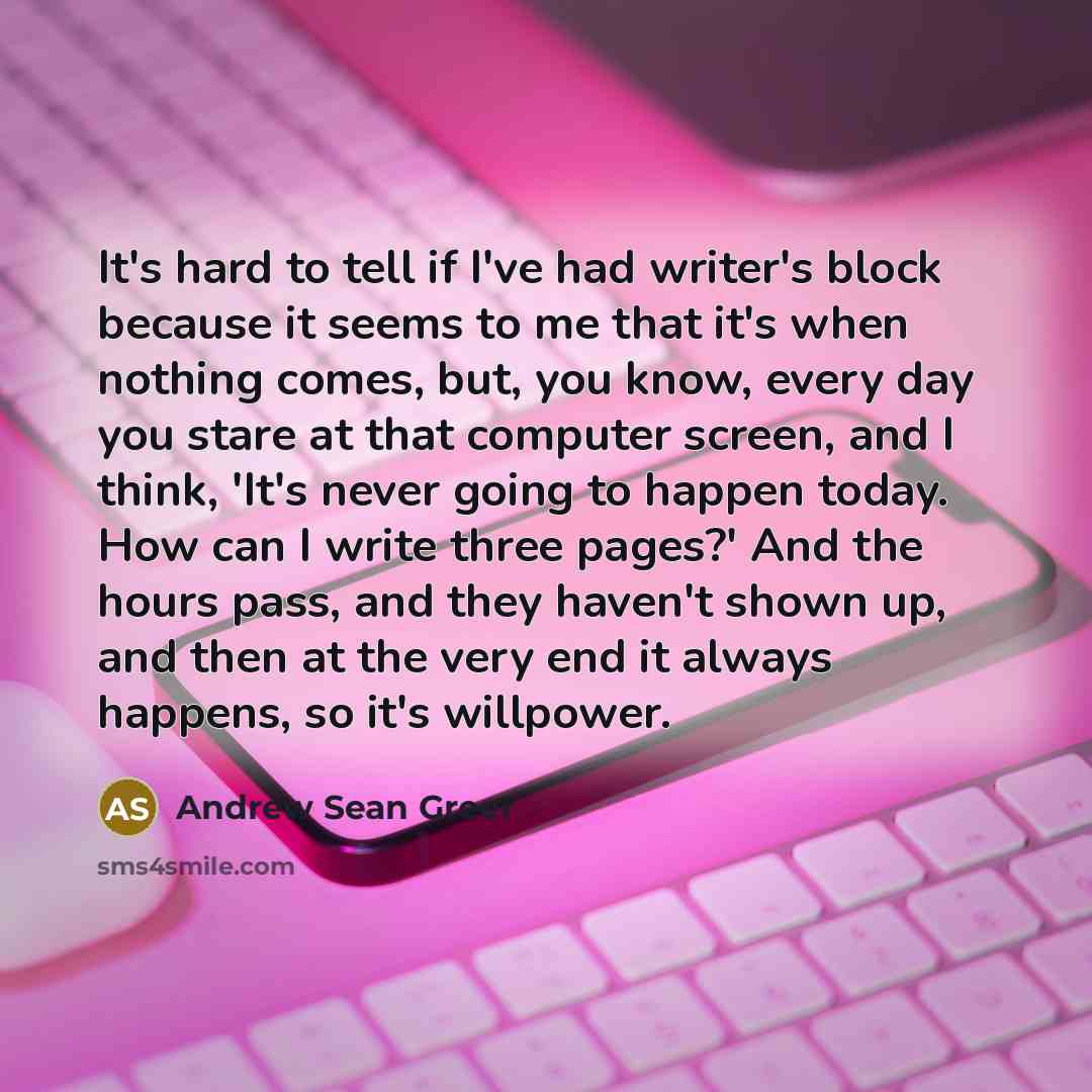 “It's hard to tell if I've had writer's block because…” quote by Andrew Sean Greer