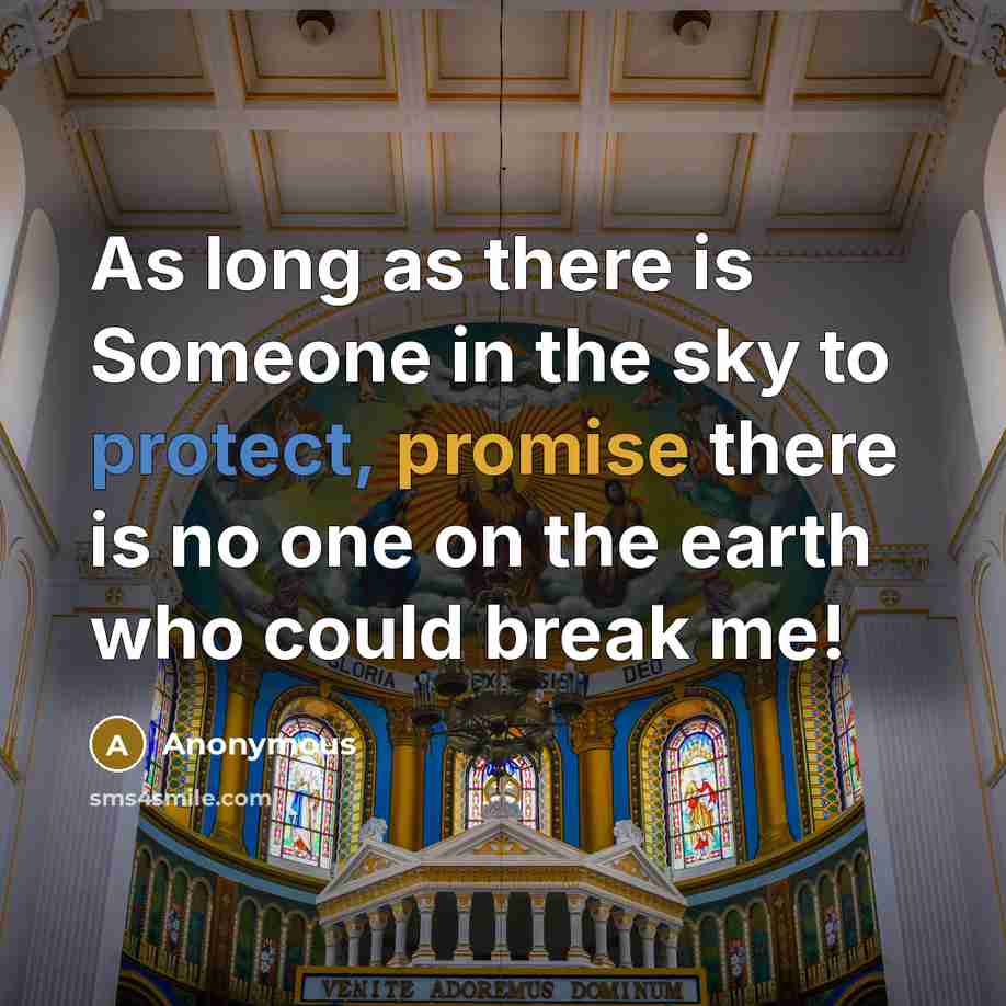 “As long as there is Someone in the sky to…” quote by Anonymous