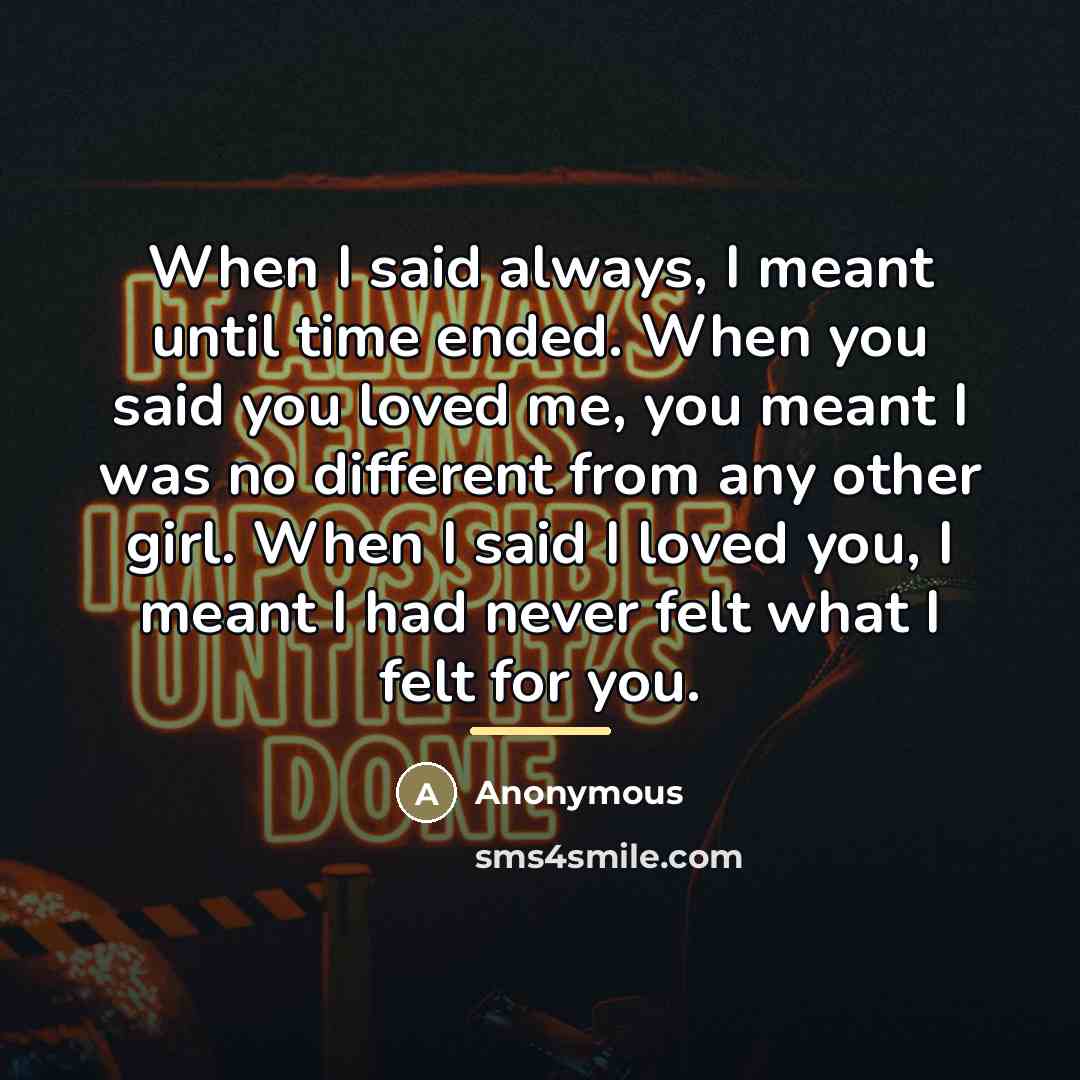 “When I said always, I meant until time ended. When…” quote by Anonymous