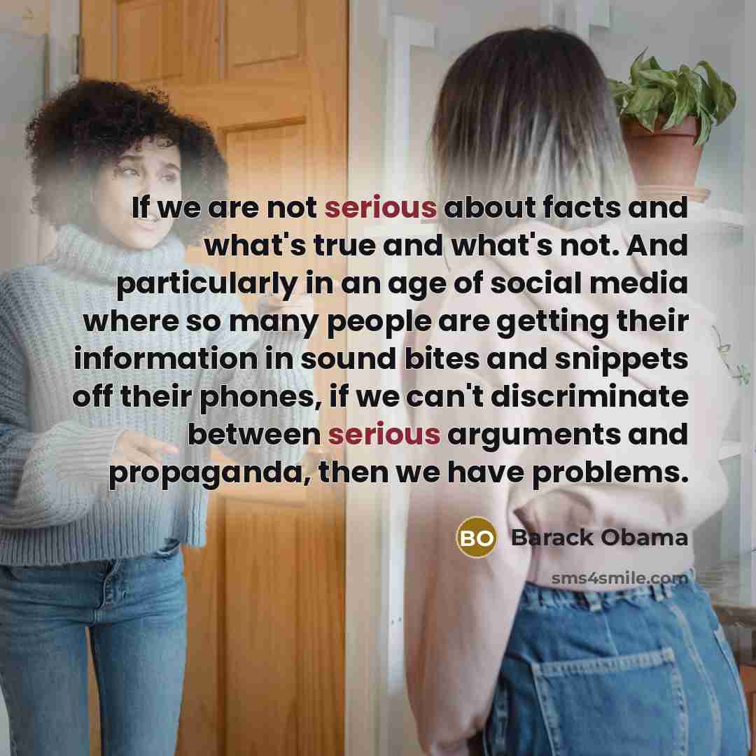“If we are not serious about facts and what's true…” quote by Barack Obama
