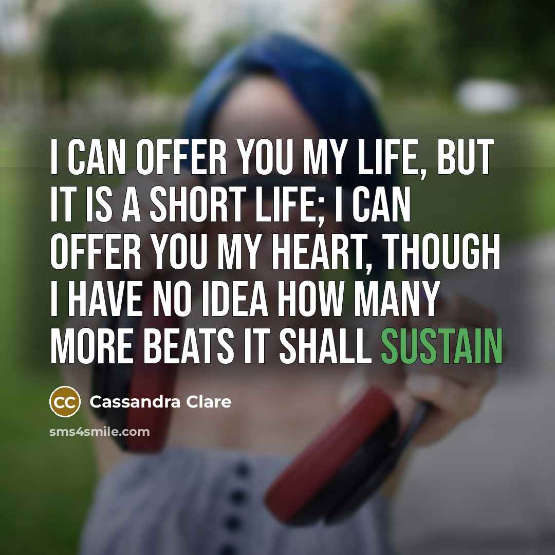 “I can offer you my life, but it is a…” quote by Cassandra Clare