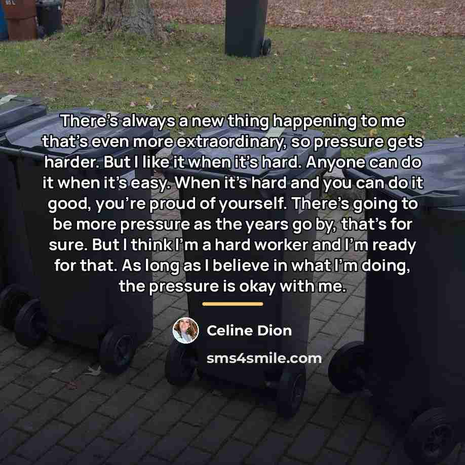 “There's always a new thing happening to me that's even…” quote by Celine Dion