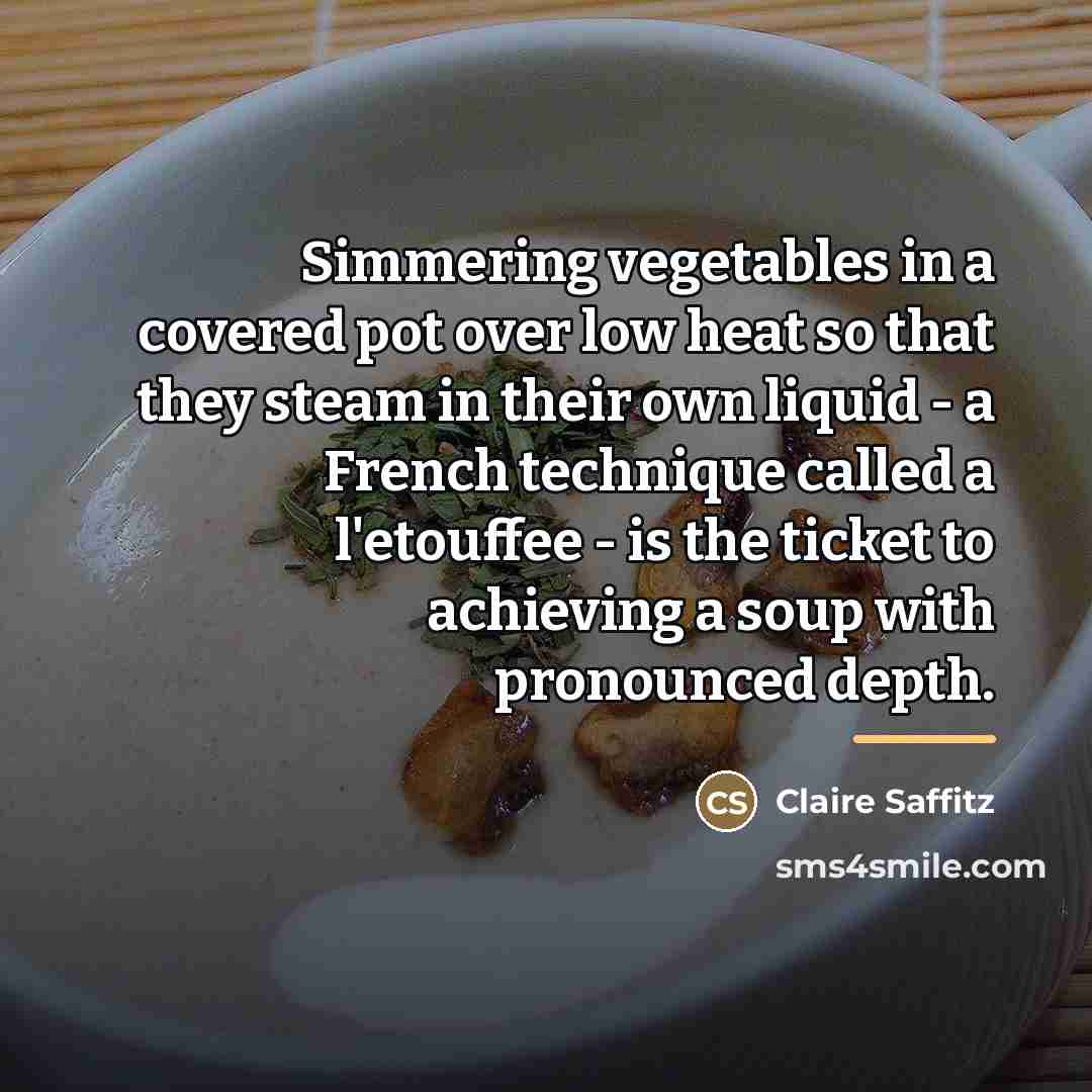 “Simmering vegetables in a covered pot over low heat so…” quote by Claire Saffitz