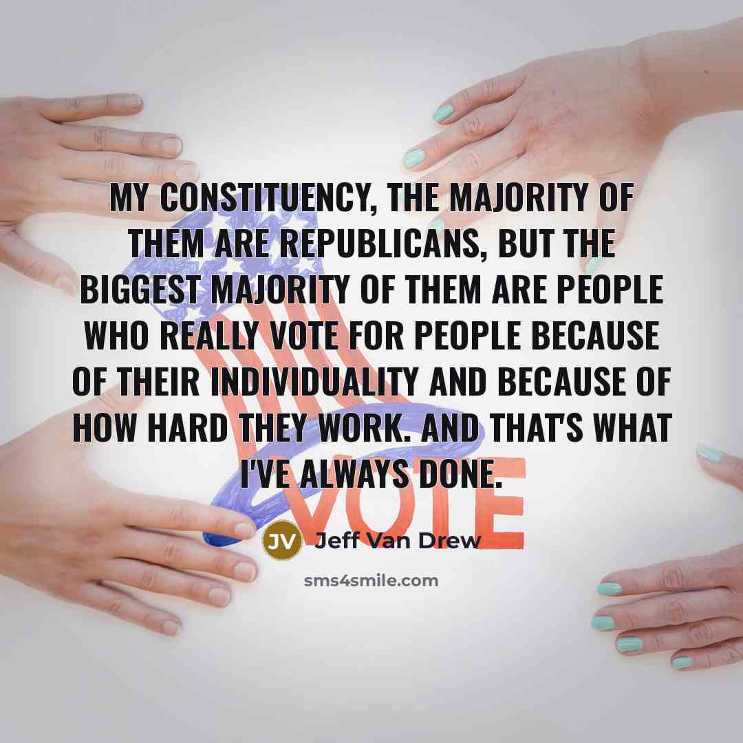 “My constituency, the majority of them are Republicans, but the…” quote by Jeff Van Drew